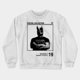 Demolisher Crewneck Sweatshirt